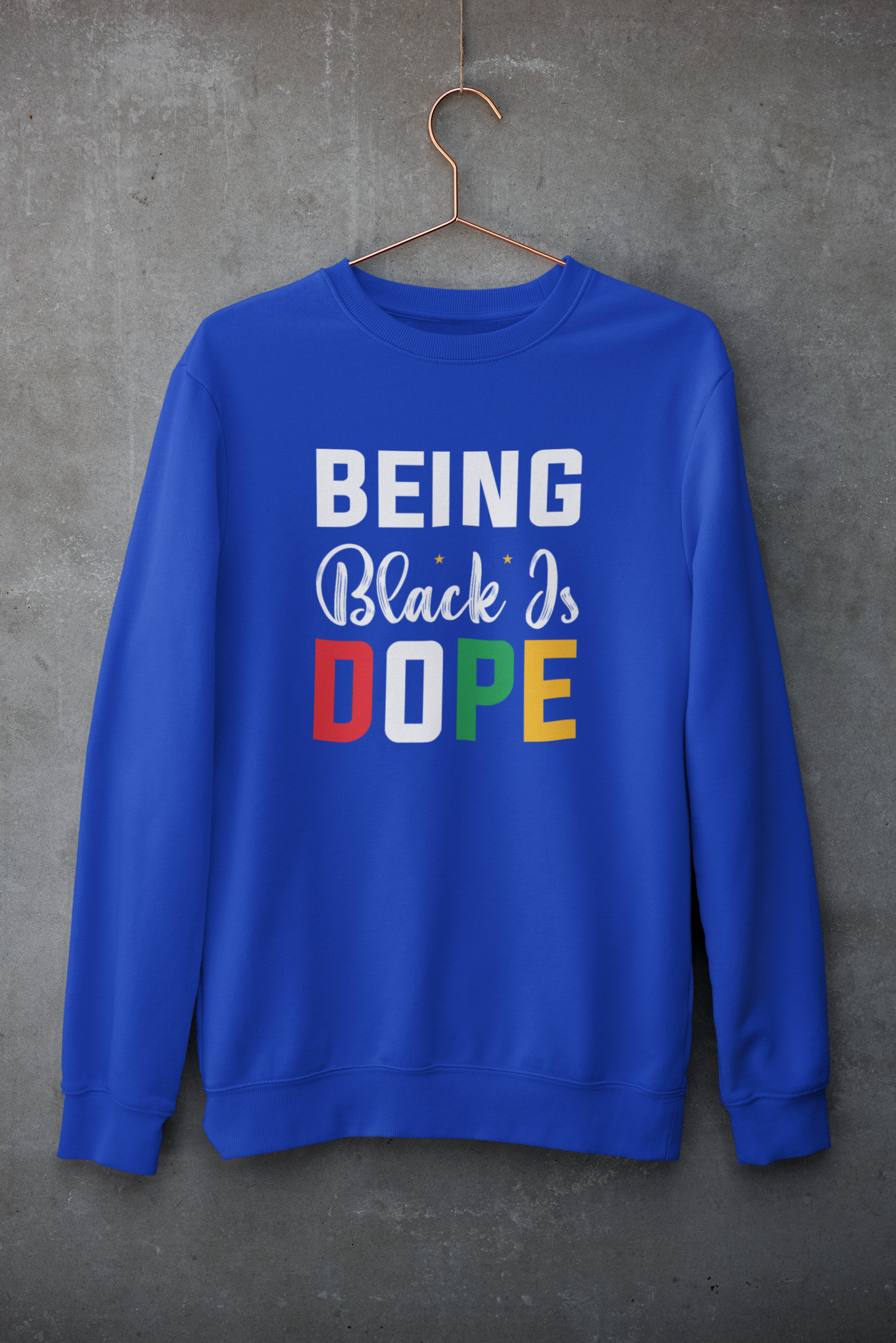 Being Black is Dope Sweatshirt