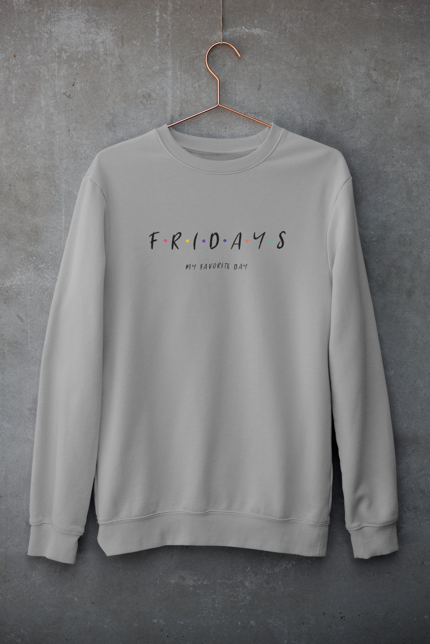 Friday My Favorite Day Sweatshirt