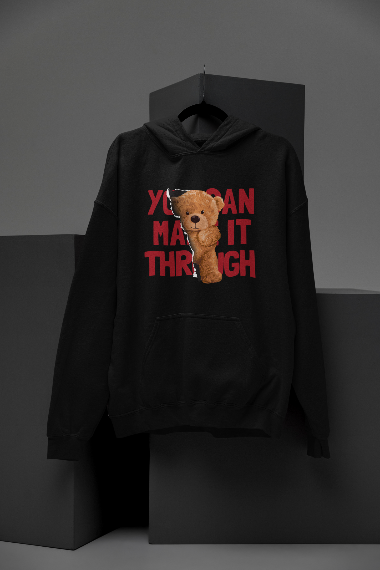 You Can Make It Through Teddy Hoodie