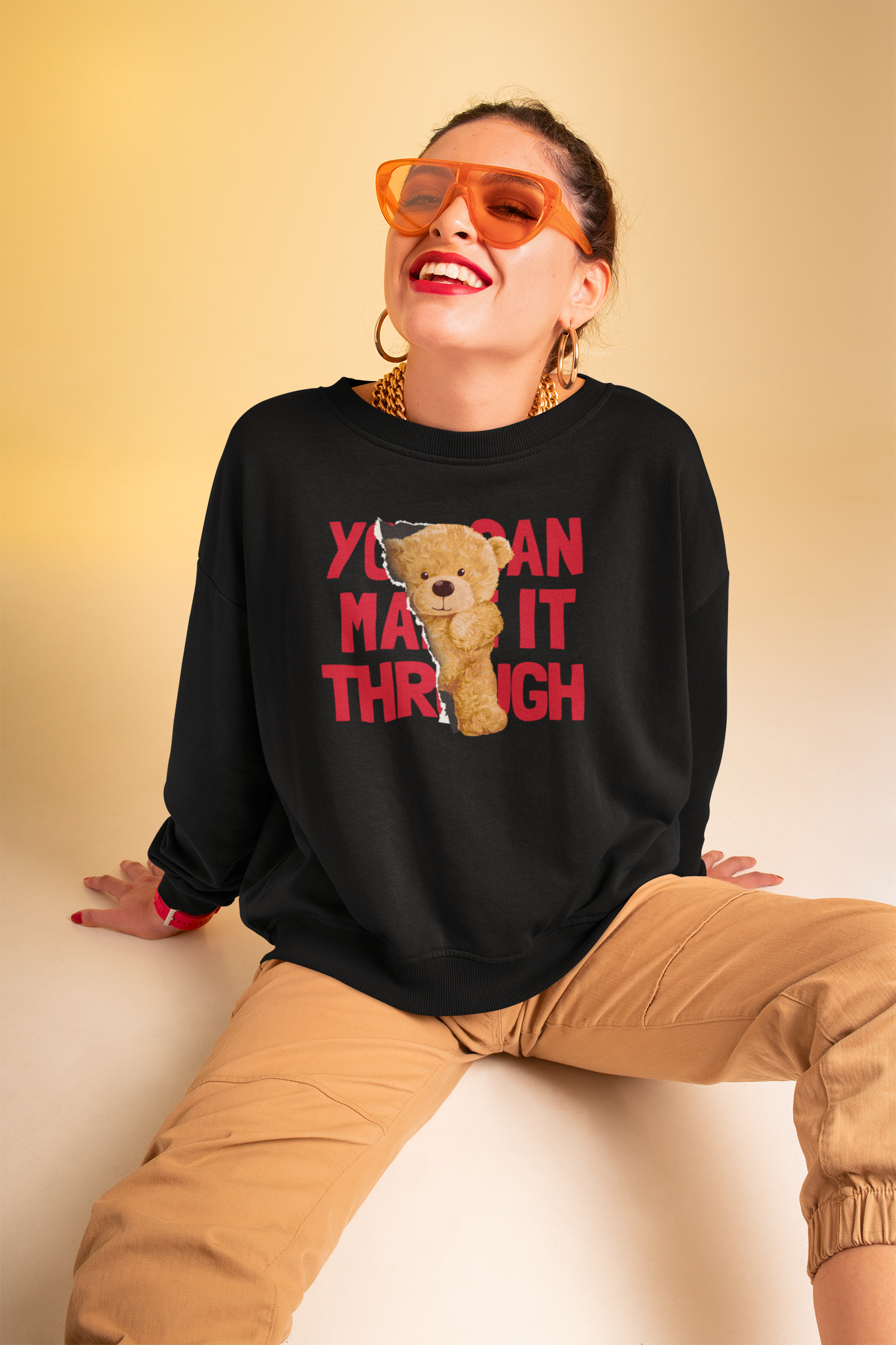 You Can Make It Through Teddy Sweatshirt
